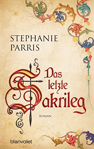 Das letzte Sakrileg: Roman (Giordano Bruno, Band 3)