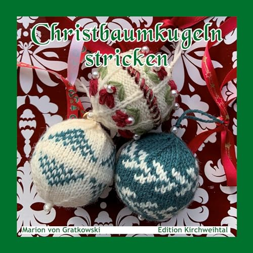 Christbaumkugeln stricken (Bayerisch stricken)