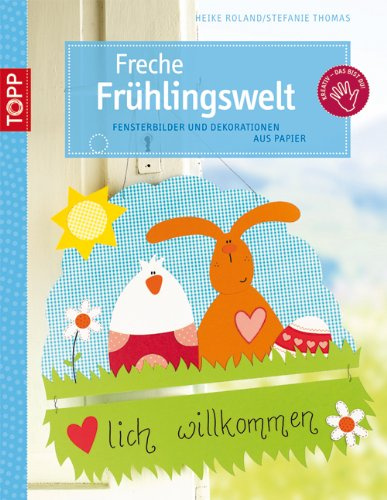 Freche Frühlingswelt: Fensterbilder und Dekoration aus Papier