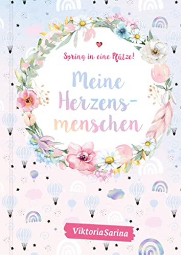 Meine Herzensmenschen: von Viktoria Sarina (Spring in eine Pfütze: von Viktoria Sarina)