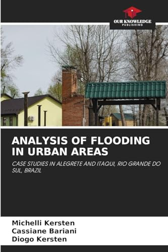 ANALYSIS OF FLOODING IN URBAN AREAS: CASE STUDIES IN ALEGRETE AND ITAQUI, RIO GRANDE DO SUL, BRAZIL