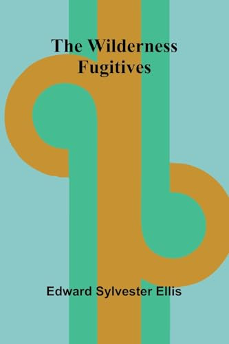 The Wilderness Fugitives