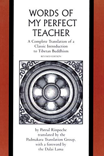 Words of My Perfect Teacher: A Complete Translation of a Classic Introduction to Tibetan Buddhism