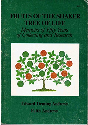 Fruits of the Shaker Tree of Life: Memoirs of Fifty Years of Collecting and Research