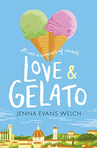 Love & Gelato: The bestselling YA summer romance – a perfect holiday read and a major Netflix film