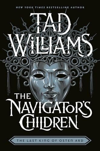 The Navigator's Children: The epic conclusion to the groundbreaking Last King of Osten Ard series