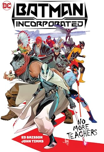 Batman Incorporated 1: No More Teachers
