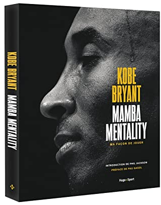 Kobe Bryant - Mamba mentality, ma façon de jouer