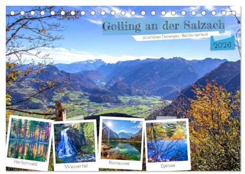 Golling an der Salzach (Tischkalender 2026 DIN A5 quer), CALVENDO Monatskalender: Beeindruckende Schauplätze rund um Golling im schönen Tennengau (CALVENDO Orte)