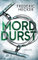 Morddurst: Thriller (Fuchs & Schuhmann, Band 3)