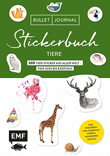 Bullet Journal Stickerbuch – Tiere: 600 Tiere aus aller Welt – von süß bis exotisch: Zum Verzieren von Journals, Karten, Kalendern und Co. – Mit ... Alle Aufkleber mit beschreibbarer Oberfläche