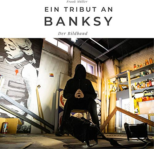 Ein Tribut an Banksy: Der Bildband