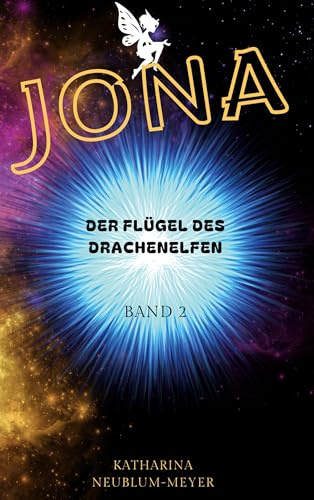 JONA: Der Flügel des Drachenelfen