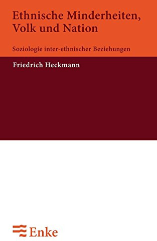 Ethnische Minderheiten, Volk und Nation: Soziologie inter-ethnischer Beziehungen