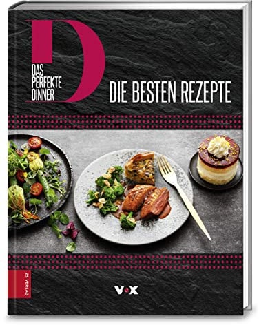 Das perfekte Dinner (Bd. 1): Die besten Rezepte