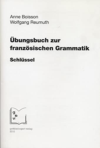 Übungsbuch zur französischen Grammatik. Schlüssel.