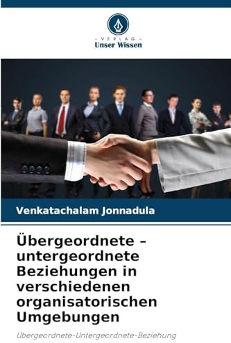 Übergeordnete - untergeordnete Beziehungen in verschiedenen organisatorischen Umgebungen: Übergeordnete-Untergeordnete-Beziehung
