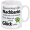 Tasse mit Motiv - Eine richtig tolle Nachbarin findet man nicht überall. Gut, dass ich soviel Glück hatte.