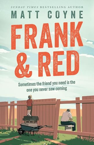 Frank and Red: The 'warm-hearted, weepy, riotously funny, feel-good' story of an unlikely friendship.