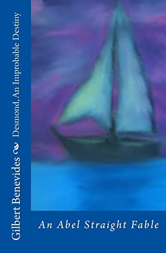 Desmond, An Improbable Destiny: An Abel Straight Fable (Abel's Fables, Band 3)