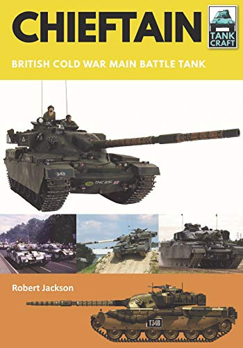 Chieftain: British Cold War Main Battle Tank (Tank Craft)