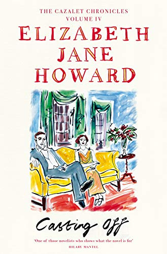 Casting Off: The Beloved Fourth Instalment in The Cazalet Chronicles: 4