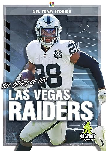 The Story of the Las Vegas Raiders (NFL Team Stories)