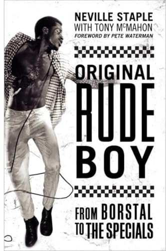 Original Rude Boy: From Borstal to the Specials: A Life of Crime and Music