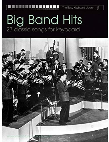 BIG BAND HITS - arrangiert für Keyboard [Noten/Sheetmusic] aus der Reihe: EASY KEYBOARD LIBRARY