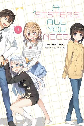 A Sister's All You Need., Vol. 1 (light novel) (Volume 1)
