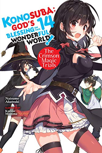 Konosuba: God's Blessing on This Wonderful World!, Vol. 14 light novel: The Crimson Magic Trials Volume 14 (KONOSUBA LIGHT NOVEL SC)