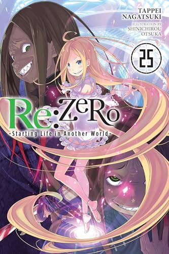 Re:ZERO -Starting Life in Another World-, Vol. 25 (light novel) (Volume 25)