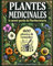 PLANTES MÉDICINALES - Le Savoir Perdu de l'HERBORISTERIE: + de 800 plantes et remèdes avec illustrations & mode d'emploi