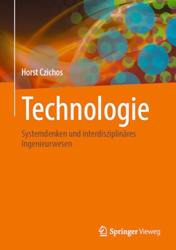 Technologie: Systemdenken und interdisziplinäres Ingenieurwesen (German Edition)