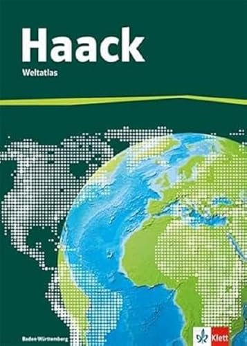 Der Haack Weltatlas. Ausgabe Baden-Württemberg Sekundarstufe I: Atlas Klasse 5-10