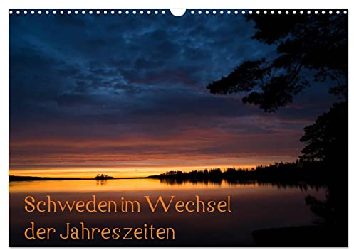 Schweden im Wechsel der Jahreszeiten (Wandkalender 2025 DIN A3 quer), CALVENDO Monatskalender: Wunderschöne Stimmungen und Landschaften aus Schweden (CALVENDO Natur)
