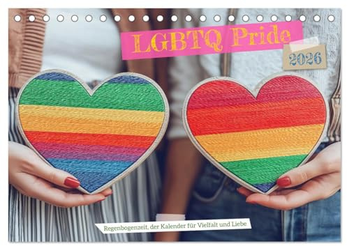 LGBTQ Pride - Regenbogenzeit, der Kalender für Vielfalt und Liebe (Tischkalender 2026 DIN A5 quer), CALVENDO Monatskalender: LGBTQ Geschenk mit Herz: ... leben und feiern! (CALVENDO Menschen)