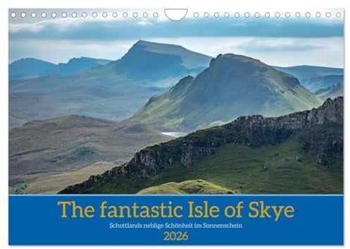 The fantastic Isle of Skye (Wandkalender 2026 DIN A4 quer), CALVENDO Monatskalender: Natur pur auf der größten Insel der Inneren Hebriden (CALVENDO Orte)