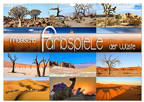 Magische Farbspiele der Wüste (Wandkalender 2026 DIN A3 quer), CALVENDO Monatskalender: Stimmungsvolle Bilder extremer Lebensräume und faszinierender Landschaften (CALVENDO Natur)