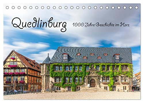 Quedlinburg - 1000 Jahre Geschichte im Harz (Tischkalender 2026 DIN A5 quer), CALVENDO Monatskalender: Quedlinburg, das sind Fachwerkhäuser aus 6 ... 1000 jährigen Geschichte. (CALVENDO Orte)