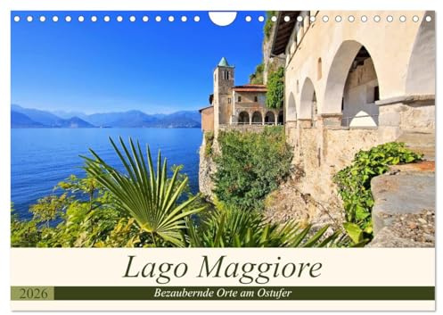 Lago Maggiore - Bezaubernde Orte am Ostufer (Wandkalender 2026 DIN A4 quer), CALVENDO Monatskalender: Entdeckungen am lombardischen Ufer des Sees (CALVENDO Orte)