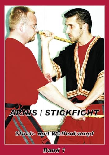Arnis / Stickfight: Stock- und Waffenkampf