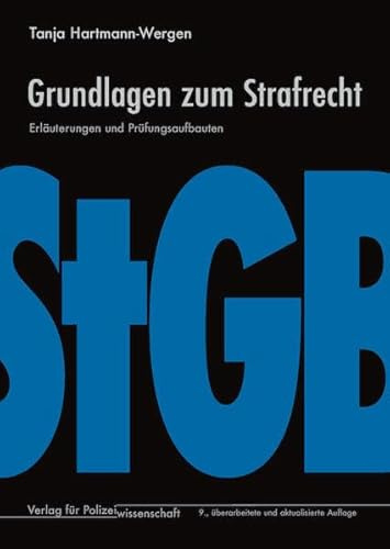 Grundlagen zum Strafrecht: Erläuterungen und Prüfungsaufbauten