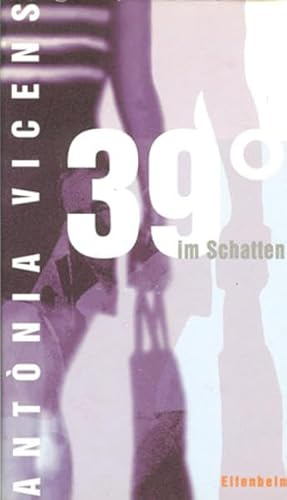 39 Grad im Schatten: Roman