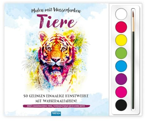 Trötsch Malen mit Wasserfarben Tiere: Malbuch Ausmalbuch Beschäftigungsbuch: So gelingen einmalige Kunstwerke mit Wasserfarbeb!