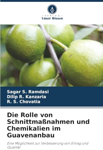 Die Rolle von Schnittmaßnahmen und Chemikalien im Guavenanbau: Eine Möglichkeit zur Verbesserung von Ertrag und Qualität