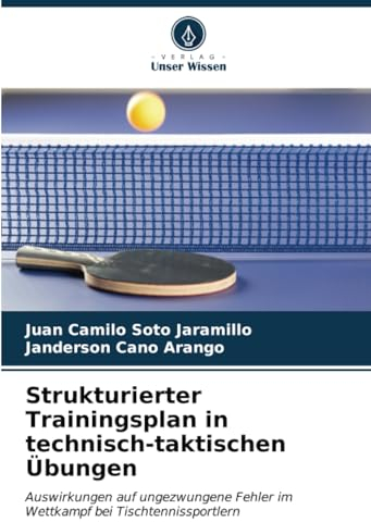 Strukturierter Trainingsplan in technisch-taktischen Übungen: Auswirkungen auf ungezwungene Fehler im Wettkampf bei Tischtennissportlern