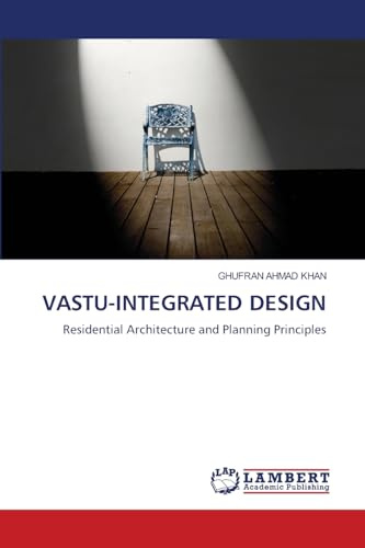 VASTU-INTEGRATED DESIGN: Residential Architecture and Planning Principles