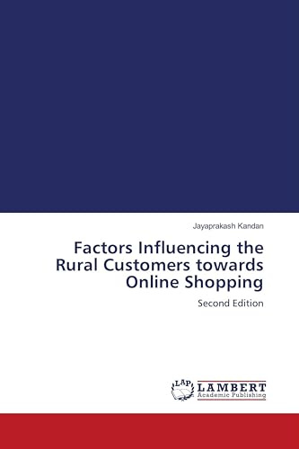 Factors Influencing the Rural Customers towards Online Shopping: Second Edition