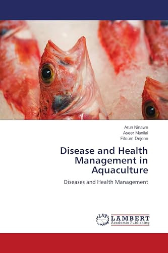 Disease and Health Management in Aquaculture: Diseases and Health Management